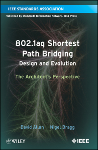 Cover image: 802.1aq Shortest Path Bridging Design and Evolution: The Architect's Perspective 1st edition 9781118148662