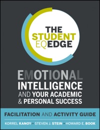 Cover image: The Student EQ Edge: Emotional Intelligence and Your Academic and Personal Success: Facilitation and Activity Guide 1st edition 9781118094617
