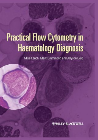 Cover image: Practical Flow Cytometry in Haematology Diagnosis 1st edition 9781118487969