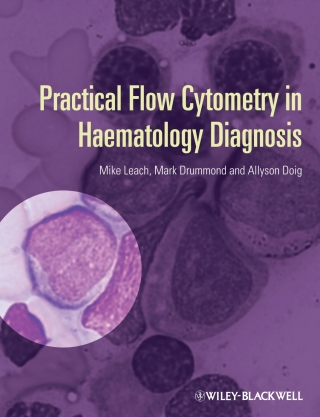Cover image: Practical Flow Cytometry in Haematology Diagnosis 1st edition 9780470671207