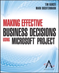 Cover image: Making Effective Business Decisions Using Microsoft Project 1st edition 9781118097397