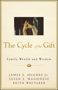 صورة الغلاف: The Cycle of the Gift: Family Wealth and Wisdom 1st edition 9781118487594