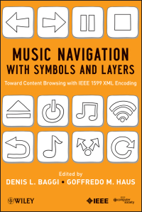 Cover image: Music Navigation with Symbols and Layers: Toward Content Browsing with IEEE 1599 XML Encoding 1st edition 9780470597163