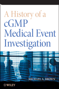 Imagen de portada: A History of a cGMP Medical Event Investigation 1st edition 9781118396612