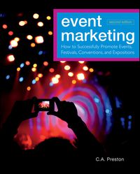 Cover image: Event Marketing: How to Successfully Promote Events, Festivals, Conventions, and Expositions 2nd edition 9780470891070