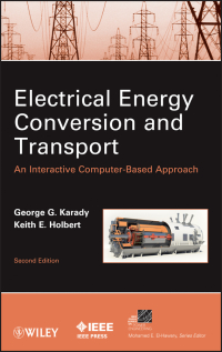 Cover image: Electrical Energy Conversion and Transport: An Interactive Computer-Based Approach 2nd edition 9780470936993