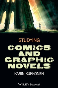 Cover image: Studying Comics and Graphic Novels 1st edition 9781118499924