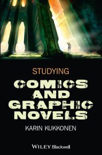 صورة الغلاف: Studying Comics and Graphic Novels 1st edition 9781118499924