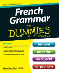 صورة الغلاف: French Grammar For Dummies 1st edition 9781118502518