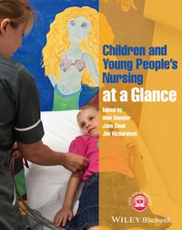 Cover image: Children and Young People's Nursing at a Glance 1st edition 9781118516287