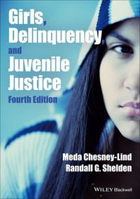 Cover image: Girls, Delinquency and Juvenile Justice 4th edition 9781118454060