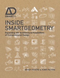 Cover image: Inside Smartgeometry: Expanding the Architectural Possibilities of Computational Design 1st edition 9781118522479