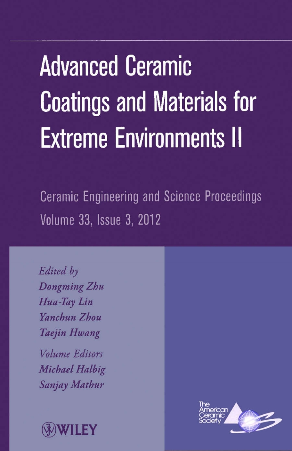 Advanced Ceramic Coatings and Materials for Extreme Environments II Ceramic Engineering and Science Proceedings, Volume 33, Issue 3 1st Edition
