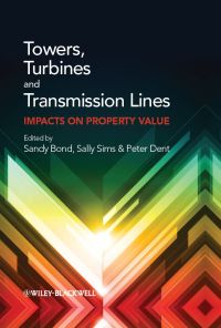 Cover image: Towers, Turbines and Transmission Lines: Impacts On Property Value 1st edition 9781444330076