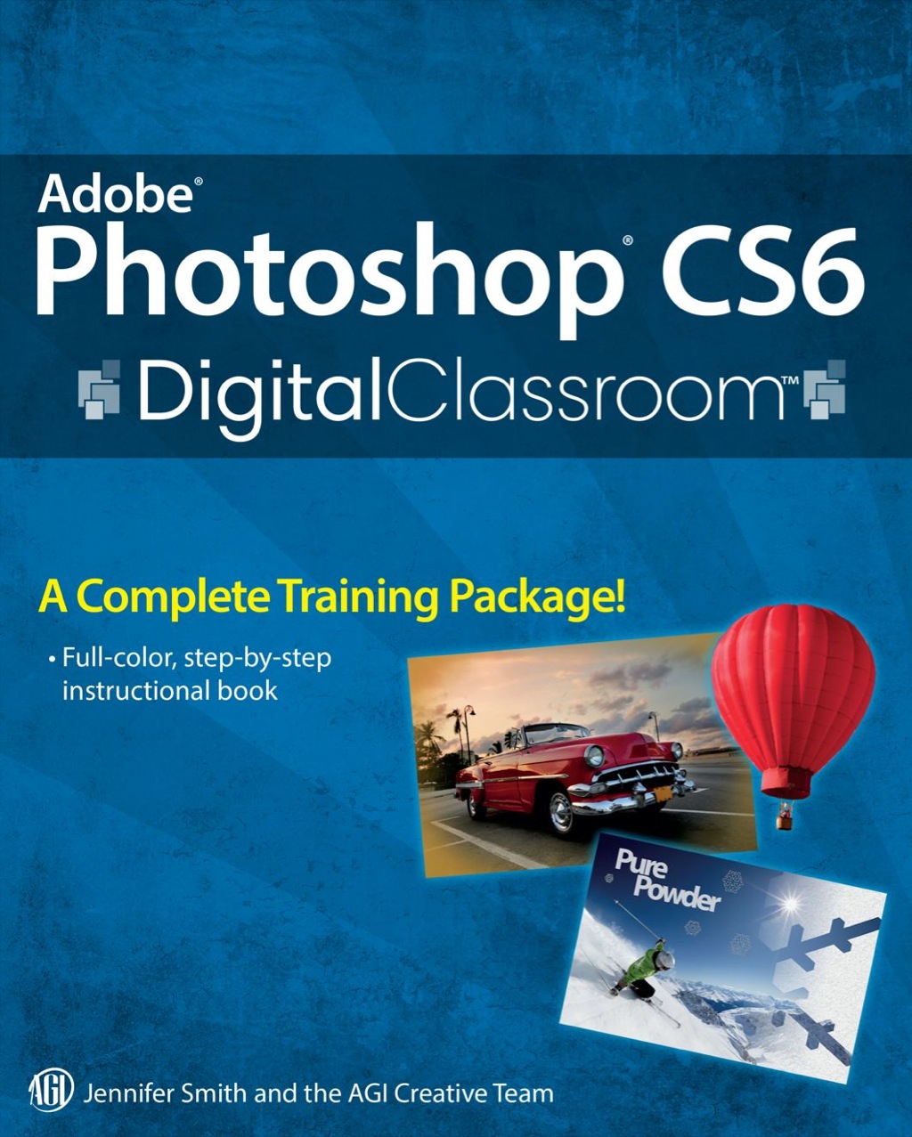 Adobe Photoshop CS6 Digital Classroom 1st Edition