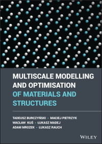 Imagen de portada: Multiscale Modelling and Optimisation of Materials and Structures 1st edition 9781119975922