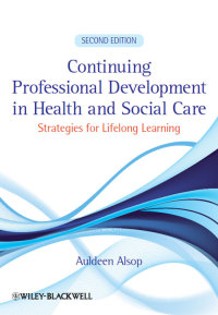 Imagen de portada: Continuing Professional Development in Health and Social Care 2nd edition 9781444337907