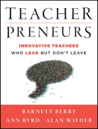 Cover image: Teacherpreneurs: Innovative Teachers Who Lead But Don't Leave 1st edition 9781118456194
