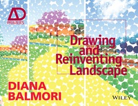 صورة الغلاف: Drawing and Reinventing Landscape, AD Primer 1st edition 9781119967026