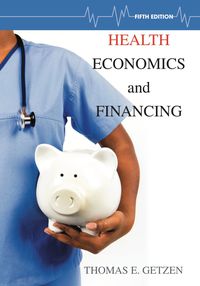 Cover image: Health Economics and Financing 5th edition 9781118184905
