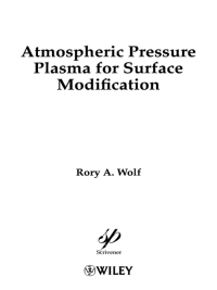 Imagen de portada: Atmospheric Pressure Plasma for Surface Modification 1st edition 9781118016237