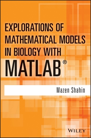 Imagen de portada: Explorations of Mathematical Models in Biology with MATLAB 1st edition 9781118032121