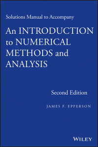 Imagen de portada: Solutions Manual to accompany An Introduction to Numerical Methods and Analysis 2nd edition 9781118395134
