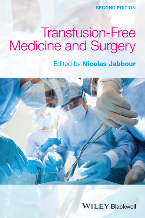 Transfusion-Free Medicine and Surgery, 2nd Edition - FULL INSTANT DOWNLOAD | PDF DOCX EPUB