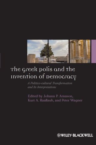 Imagen de portada: The Greek Polis and the Invention of Democracy 1st edition 9781444351064