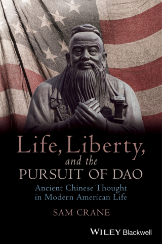صورة الغلاف: Life, Liberty, and the Pursuit of Dao 1st edition 9781118656419