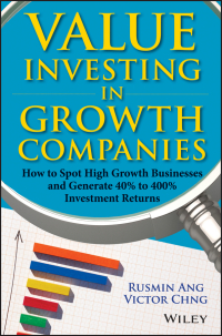 Cover image: Value Investing in Growth Companies: How to Spot High Growth Businesses and Generate 40% to 400% Investment Returns 1st edition 9781118567791