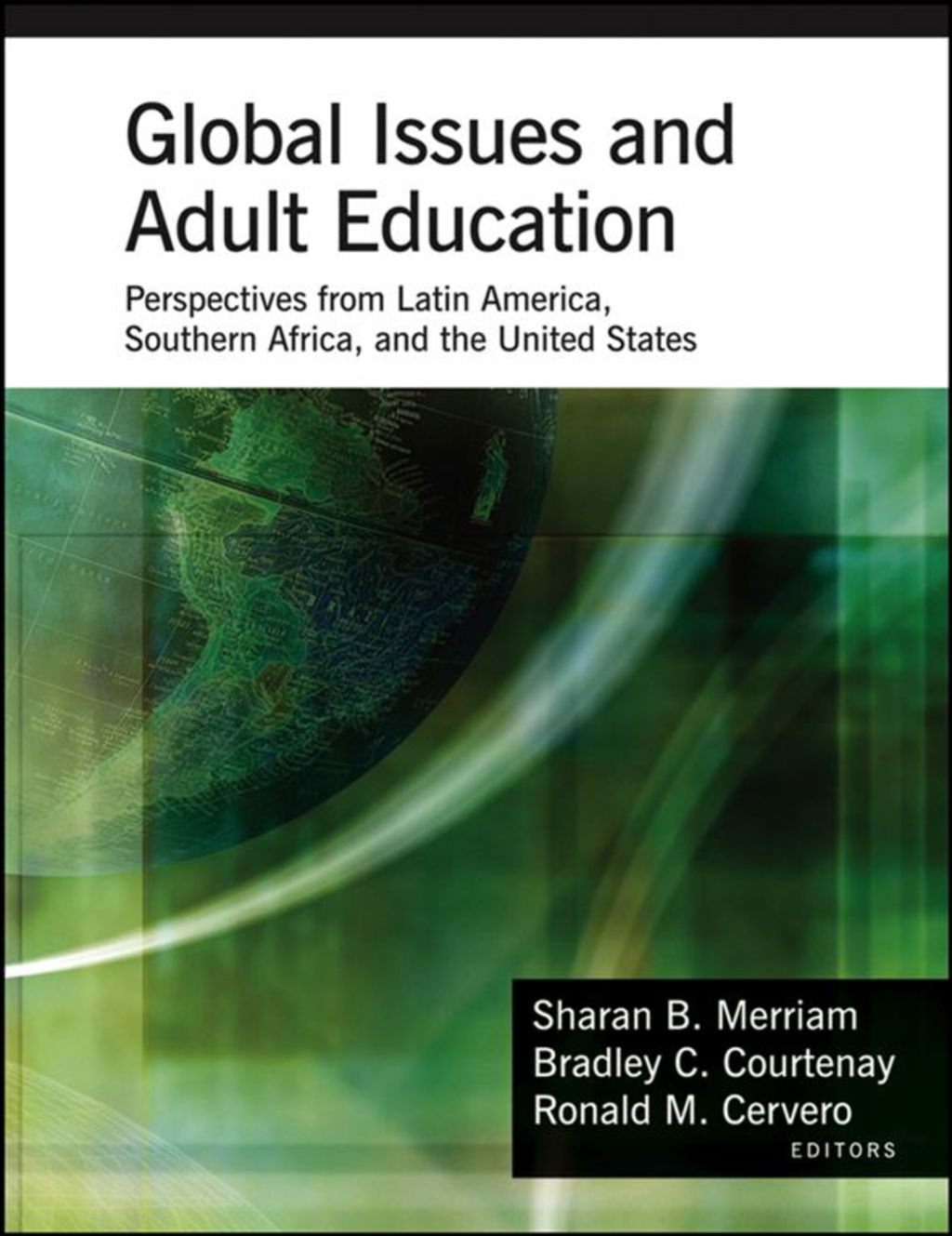 Global Issues and Adult Education: Perspectives from Latin America, Southern Africa and the United States
