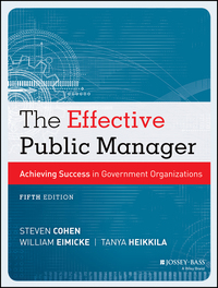 Cover image: The Effective Public Manager: Achieving Success in Government Organizations 5th edition 9781118555934