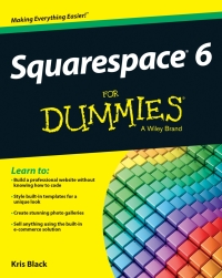 Cover image: Squarespace 6 For Dummies 1st edition 9781118575383