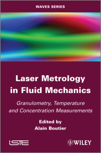 Cover image: Laser Metrology in Fluid Mechanics 1st edition 9781848213982