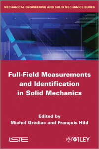 Cover image: Full-Field Measurements and Identification in Solid Mechanics 1st edition 9781848212947