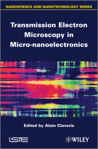 Cover image: Transmission Electron Microscopy in Micro-nanoelectronics 1st edition 9781848213678