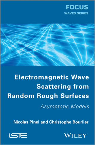 صورة الغلاف: Electromagnetic Wave Scattering from Random Rough Surfaces 1st edition 9781848214712