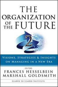 Cover image: The Organization of the Future 2: Visions, Strategies, and Insights on Managing in a New Era 9780470185452