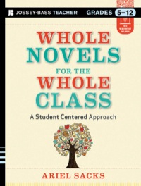 Cover image: Whole Novels for the Whole Class: A Student-Centered Approach 1st edition 9781118526507