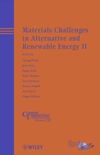 Cover image: Materials Challenges in Alternative and Renewable Energy II: Ceramic Transactions, Volume 239 1st edition 9781118580981