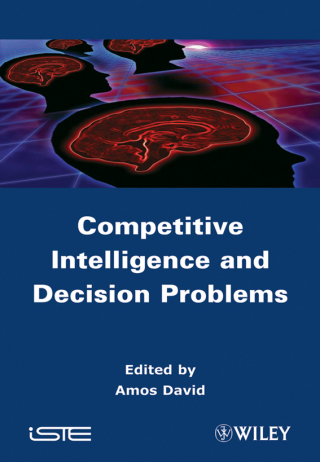 Imagen de portada: Competitive Intelligence and Decision Problems 1st edition 9781848212374