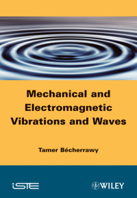 Imagen de portada: Mechanical and Electromagnetic Vibrations and Waves 1st edition 9781848212831