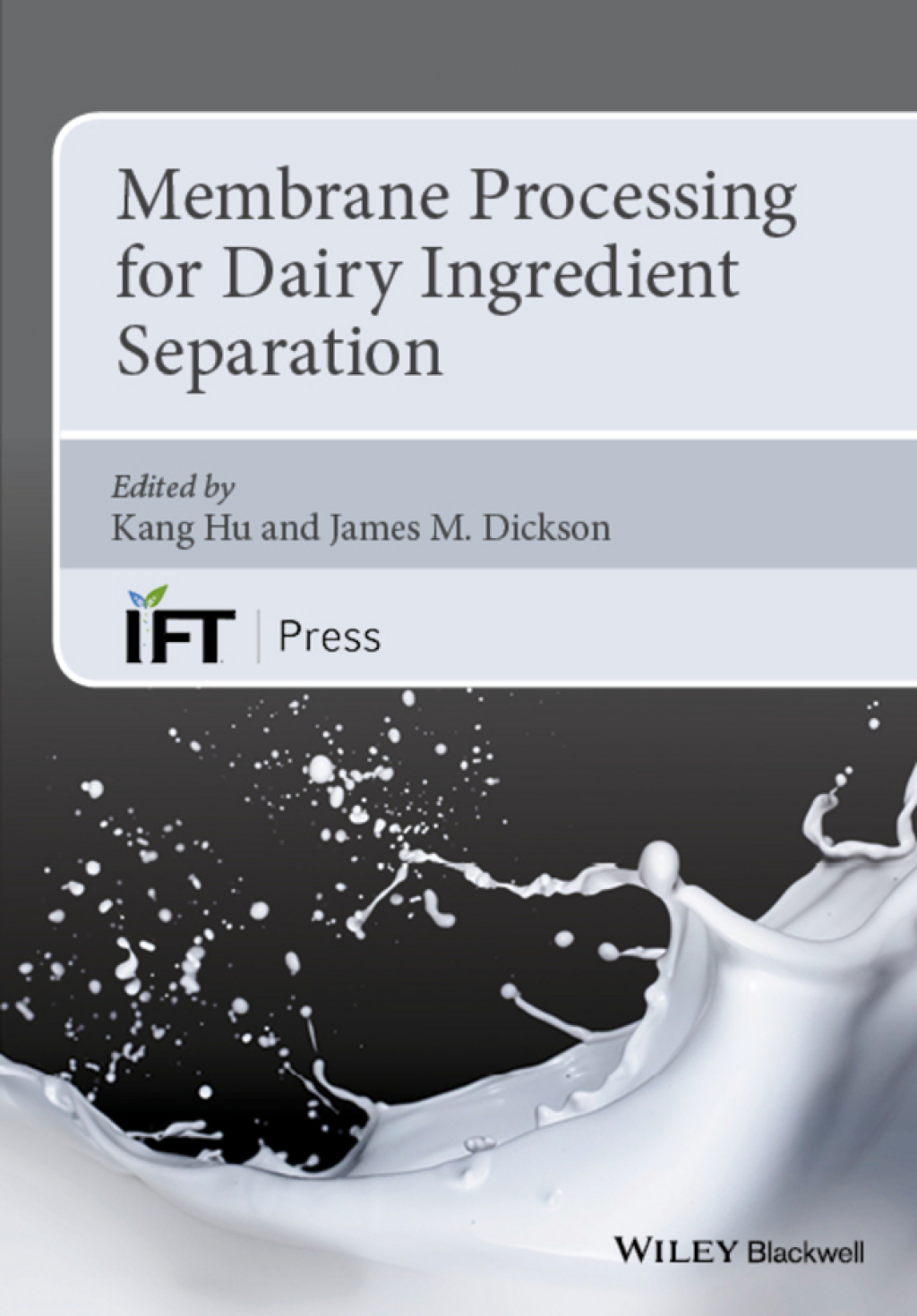 Membrane Processing for Dairy Ingredient Separation 1st Edition