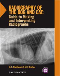 Cover image: Radiography of the Dog and Cat: Guide to Making and Interpreting Radiographs 1st edition 9781118547472