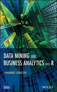Cover image: Data Mining and Business Analytics with R 1st edition 9781118447147