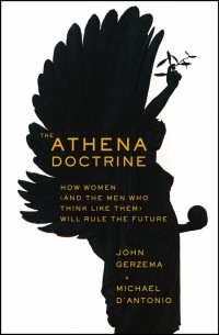 Cover image: The Athena Doctrine: How Women (and the Men Who Think Like Them) Will Rule the Future 1st edition 9781118452950