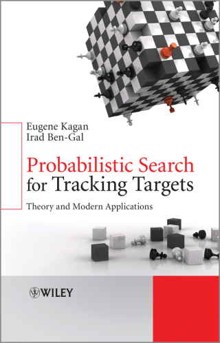 Cover image: Probabilistic Search for Tracking Targets: Theory and Modern Applications 1st edition 9780470973936