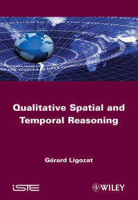 صورة الغلاف: Qualitative Spatial and Temporal Reasoning 1st edition 9781848212527