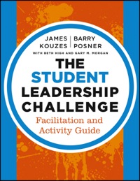 Cover image: The Student Leadership Challenge: Facilitation and Activity Guide 3rd edition 9781118390085